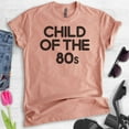 thumbnail image 2 of Child Of The 80s T-shirt, Unisex Women's Men's Shirt, Nostalgia Shirt, Nostalgic Shirt, 80's Shirt, Heather Sunset, Small, 2 of 6