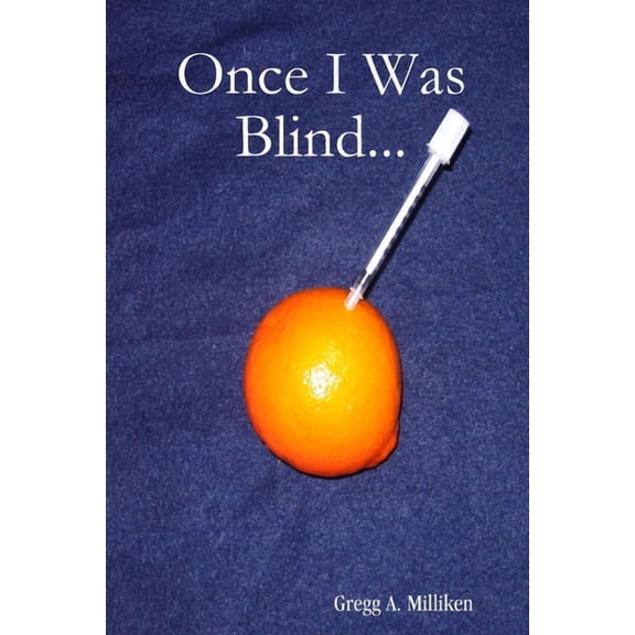 Once I Was Blind..., (Paperback)