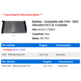 thumbnail image 2 of Radiator - Compatible with 1994 - 2003 Chevy S10 2.2L 4-Cylinder 1995 1996 1997 1998 1999 2000 2001 2002, 2 of 2