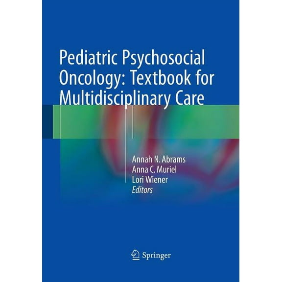 Pediatric Psychosocial Oncology: Textbook for Multidisciplinary Care, (Paperback)