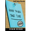 Self Help Books: Good Things Take Time [Self Help]