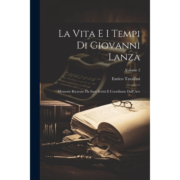 La Vita E I Tempi Di Giovanni Lanza (Paperback)