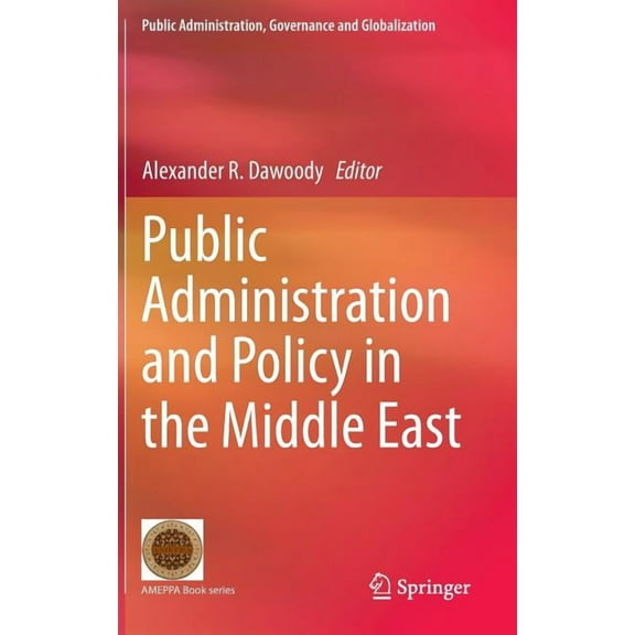 Public Administration, Governance and Gl Public Administration and Policy in the Middle East, Book 9, (Hardcover)