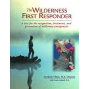 Angle View: Wilderness First Responder: A Text for the Recognition, Treatment and Prevention of Wilderness Injuries [Paperback - Used]