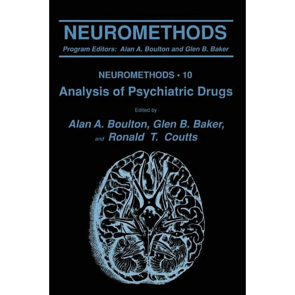 Neuromethods Analysis of Psychiatric Drugs, Book 10, (Paperback)