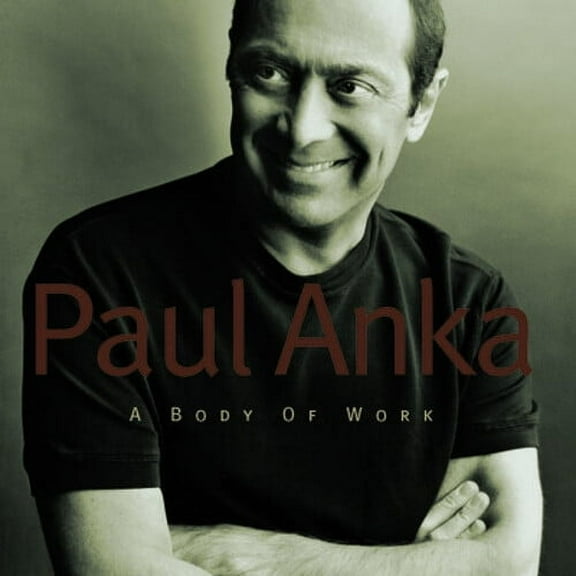 Paul Anka - Body of Work - Music & Performance - CD