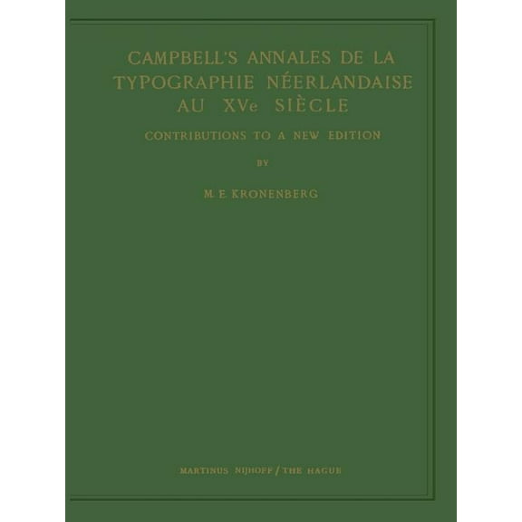 Campbell's Annales de la Typographie Néerlandaise Au Xve Siècle: Contributions to a New Edition, (Paperback)
