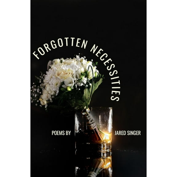 Button Poetry Forgotten Necessities: Poems, (Paperback)