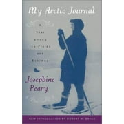 My Arctic Journal : A Year among Ice-Fields and Eskimos, Used [Paperback]