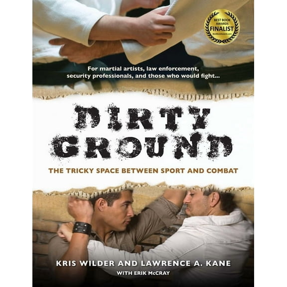Dirty Ground: The Tricky Space Between Sport and Combat, (Paperback)