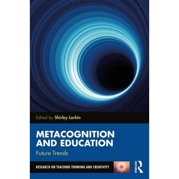 Research on Teaching Thinking and Creati Metacognition and Education: Future Trends, (Paperback)