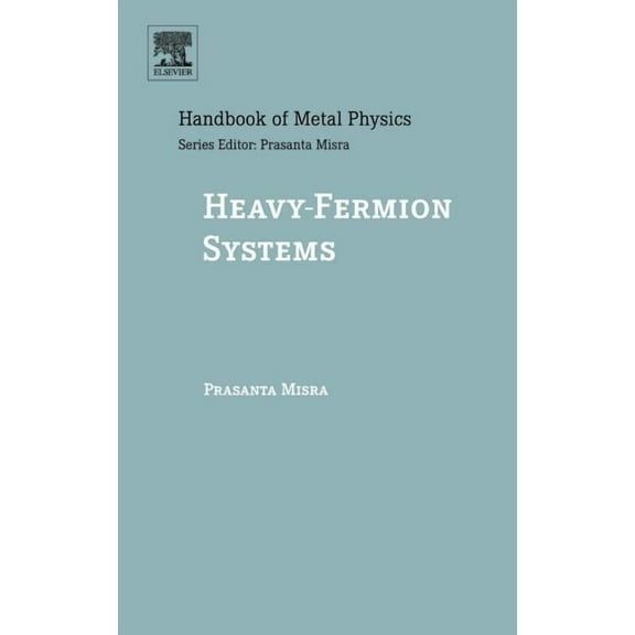 Handbook of Metal Physics Heavy-Fermion Systems: Volume 2, Book 2, (Hardcover)