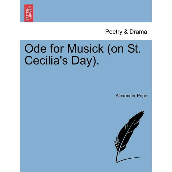 Ode for Musick (on St. Cecilia's Day)., (Paperback)