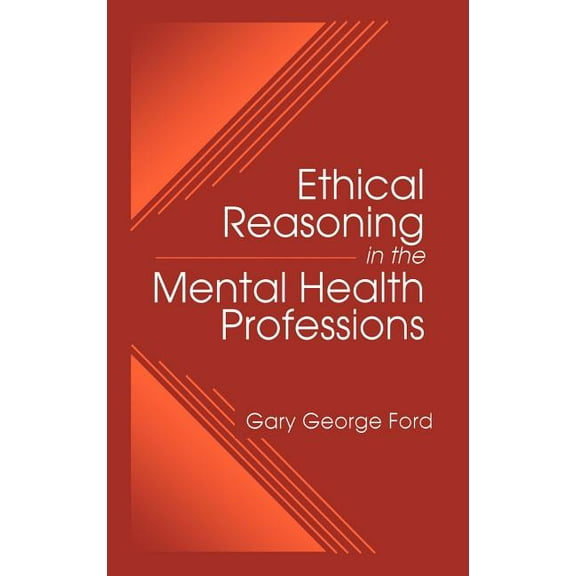 Ethical Reasoning in the Mental Health Professions, (Hardcover)