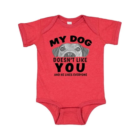 

Inktastic My Dog Doesn t Like You and He Likes Everyone Gift Baby Boy or Baby Girl Bodysuit