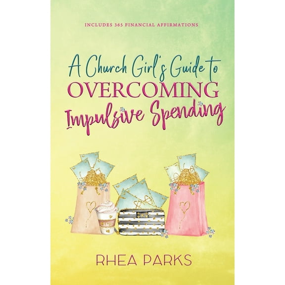 A Church Girl's Guide to Overcoming Impulsive Spending, (Paperback)