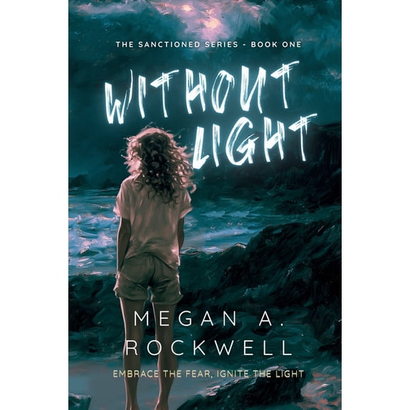 The Sanctioned Without Light: A Dystopian Thriller of Survival, Secrets, and Resistance (The Sanctioned Series Book 1), Book 1, (Paperback)