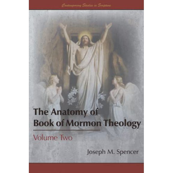 Contemporary Studies in Scripture: The Anatomy of Book of Mormon Theology (Paperback)