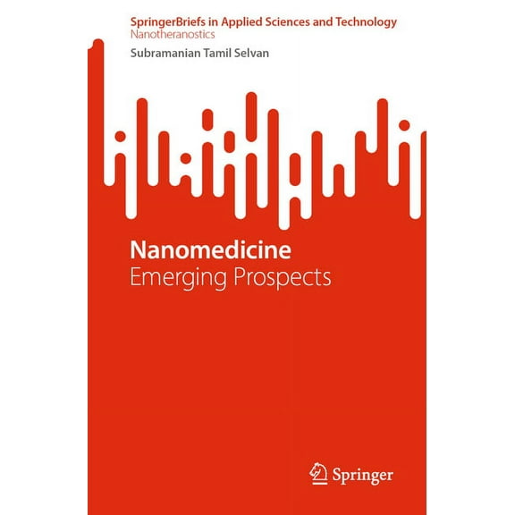 Nanomedicine: Emerging Prospects, (Paperback)