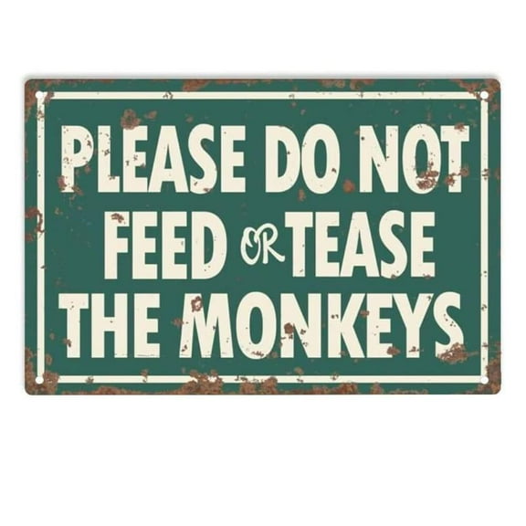 ERMUHEY Please Do Not Feed or Tease The Monkeys Sign Metal Tin Sign, Please Do Not Feed Poster for Forest Park Farm Outdoors Wall Decor Metal Sign 12x8 Inch