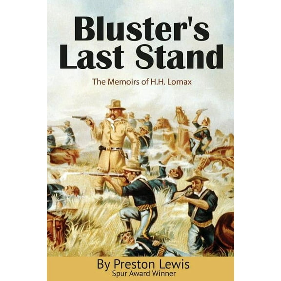 Memoirs of H.H. Lomax Bluster's Last Stand, Book 4, (Paperback)