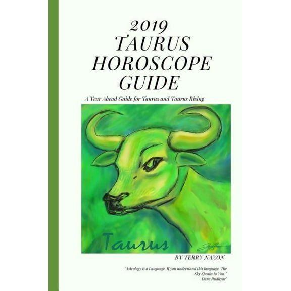 2019 Taurus Horoscope Guide: A Year Ahead Guide for Taurus and Taurus Rising