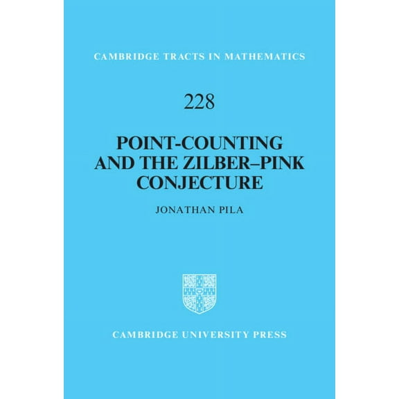 Cambridge Tracts in Mathematics Point-Counting and the Zilber-Pink Conjecture, Book 228, (Hardcover)