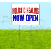 Holistic Healing Now Open (18" x 24") Yard Sign, Includes Metal Step Stake