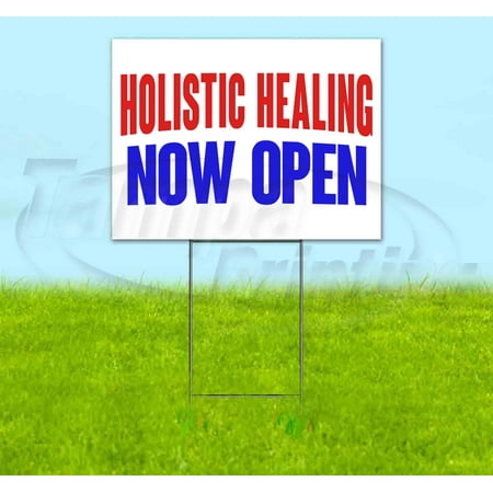 Holistic Healing Now Open (18" x 24") Yard Sign, Includes Metal Step Stake