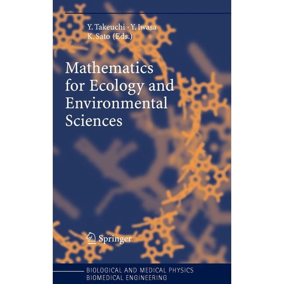 Biological and Medical Physics, Biomedic Mathematics for Ecology and Environmental Sciences, (Hardcover)