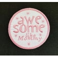 thumbnail image 2 of Awesome Like Mommy Pink Embroidered/Applique Iron/Sew On Patch, 2 of 2