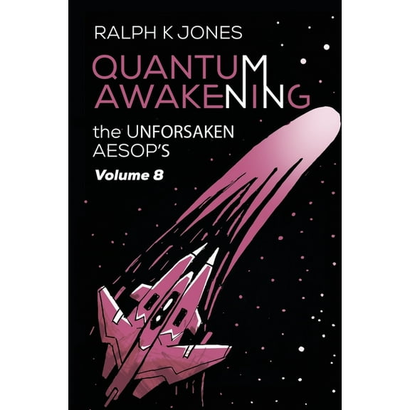 The Unforsaken Aesop's: Quantum Awakening Volume 8 (Paperback)