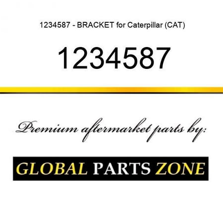 

1234587 - BRACKET for Caterpillar (CAT)