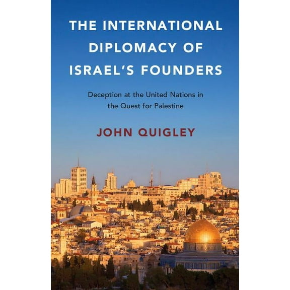 The International Diplomacy of Israel's Founders, (Paperback)