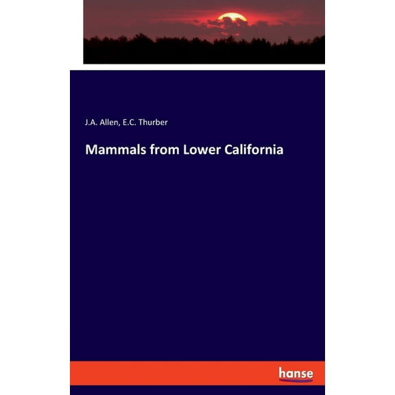 Mammals from Lower California, (Paperback)