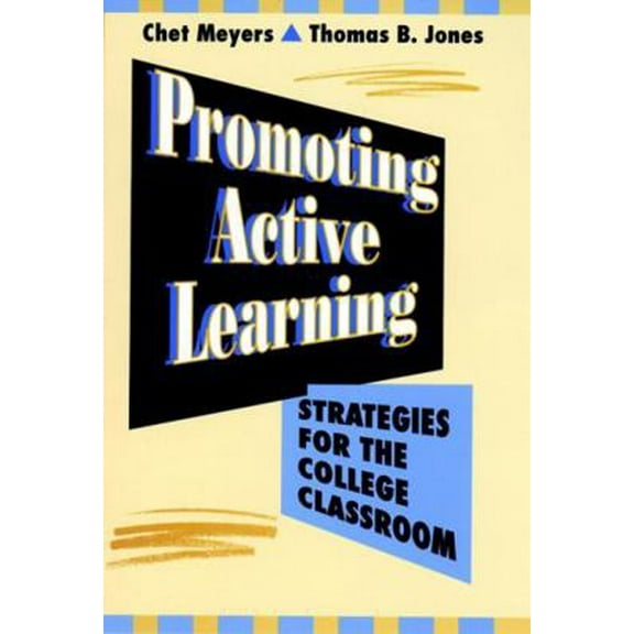Pre-Owned Promoting Active Learning: Strategies for the College Classroom (Hardcover) 1555425240 9781555425241