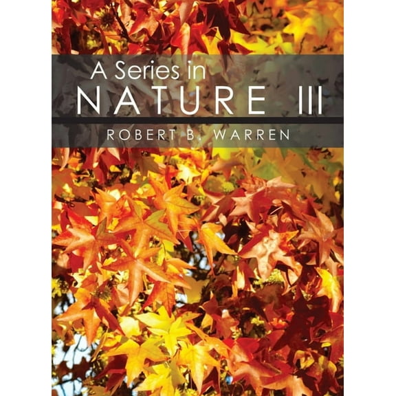 A Series in Nature III, (Hardcover)