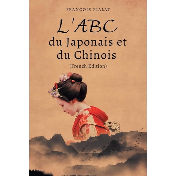 L'ABC du Japonais et du Chinois (French Edition) (Paperback)