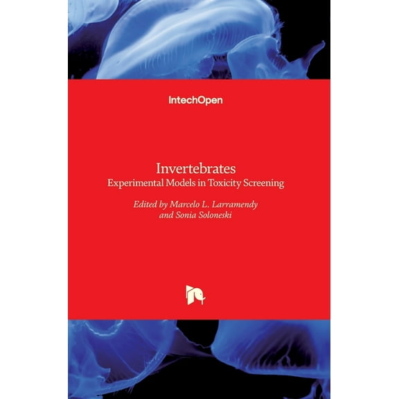 Invertebrates: Experimental Models in Toxicity Screening (Hardcover)