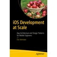 thumbnail image 1 of Développement iOS à Grande Échelle, Architecture d'Applications et Modèles de Conception pour les Ingénieurs Mobiles, 1 of 1