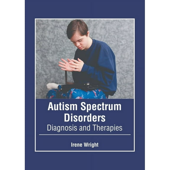 Autism Spectrum Disorders: Diagnosis and Therapies, (Hardcover)