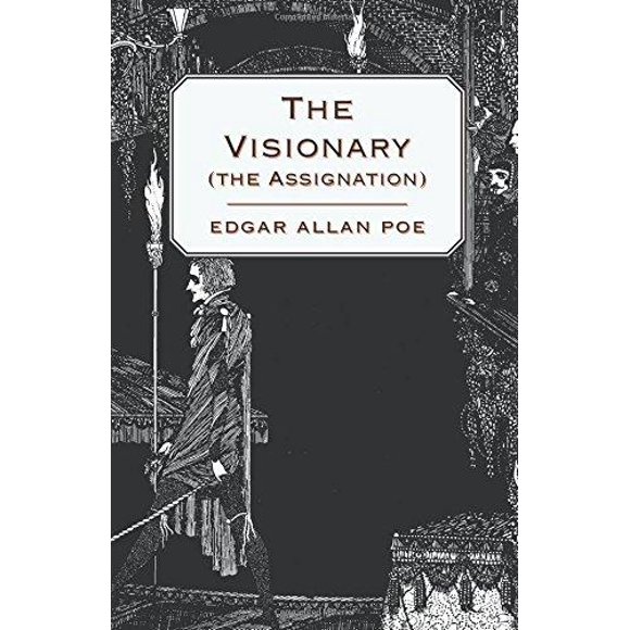 The Visionary (the Assignation)