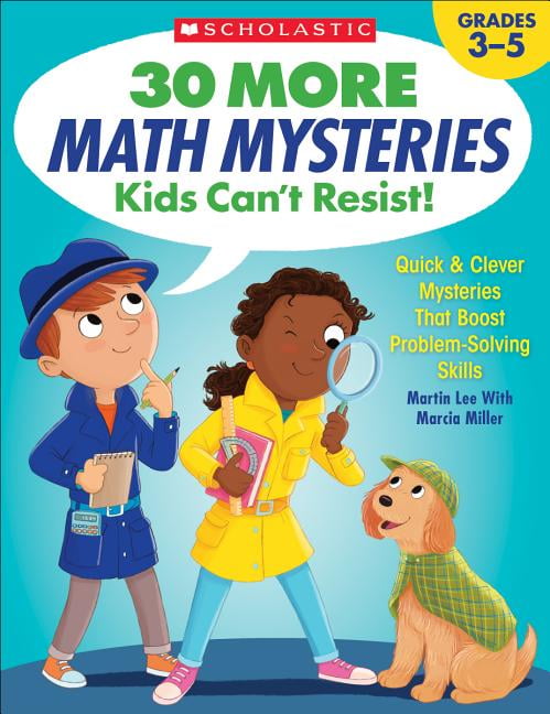 30 More Math Mysteries Kids Can't Resist!: Quick & Clever Mysteries ...