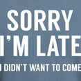 thumbnail image 3 of CafePress - Sorry I'm Late T Shirt - Mens Comfort Colors Shirt, 3 of 5