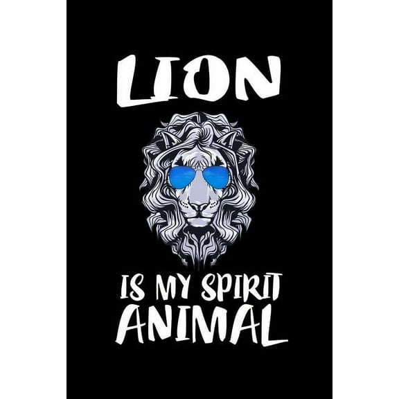 Lion Is My Spirit Animal: Animal Nature Collection (Paperback)