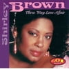 Shirley Brown - Three Way Love Affair - R&B / Soul - CD