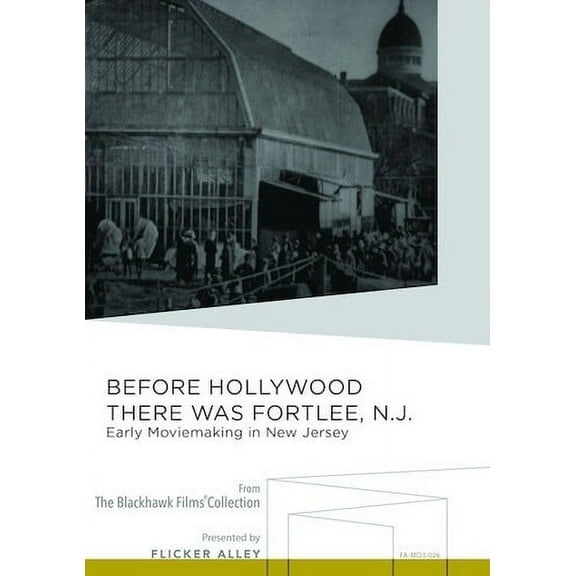 Before Hollywood There Was Fort Lee, N.J.: Early Moviemaking in New Jersey (DVD), Flicker Alley, Documentary