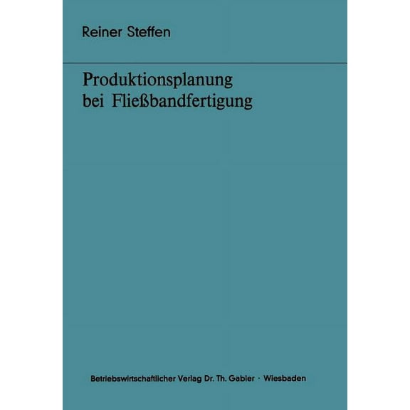 Bochumer BeitrÃ¤ge Zur UnternehmensfÃ¼hrun Produktionsplanung Bei FlieÃbandfertigung, Book 18, (Paperback)