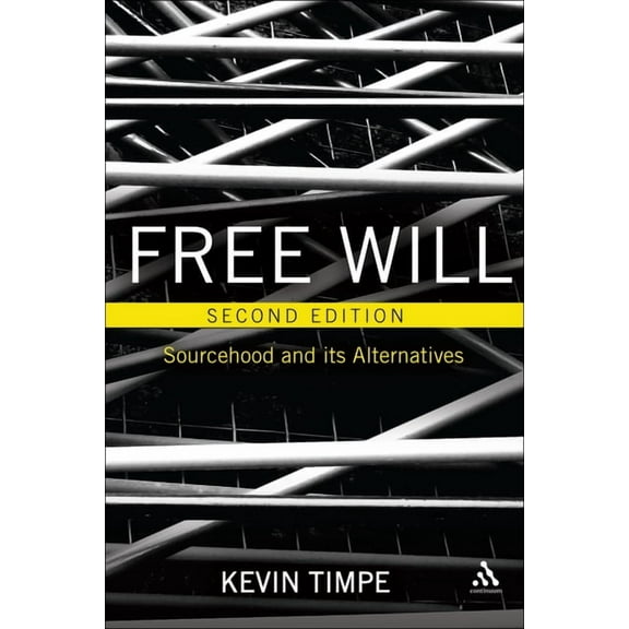 Free Will 2nd Edition: Sourcehood and Its Alternatives, (Hardcover)