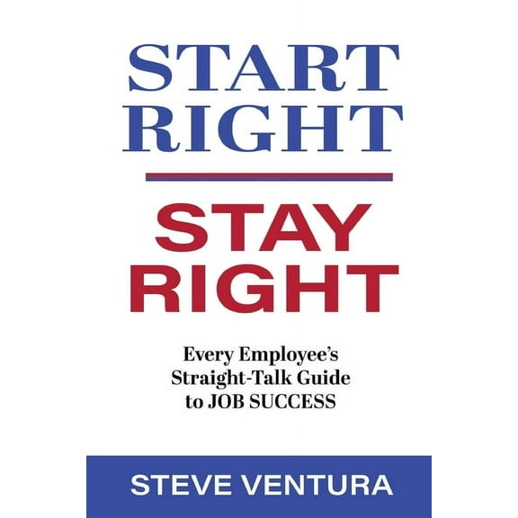 Start Right, Stay Right, (Paperback)
